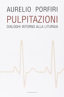 Pulpitazioni. Dialoghi intorno alla liturgia