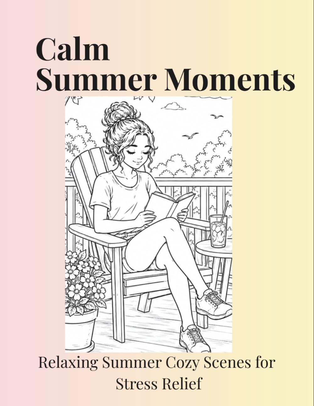 Calm Summer Moments: Relaxing Cozy Scenes for Stress Relief (Calm Moments)
