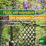 treppe holz weiß  Holz verwenden im eigenen Garten: Pergolas, Treppen und mehr …
