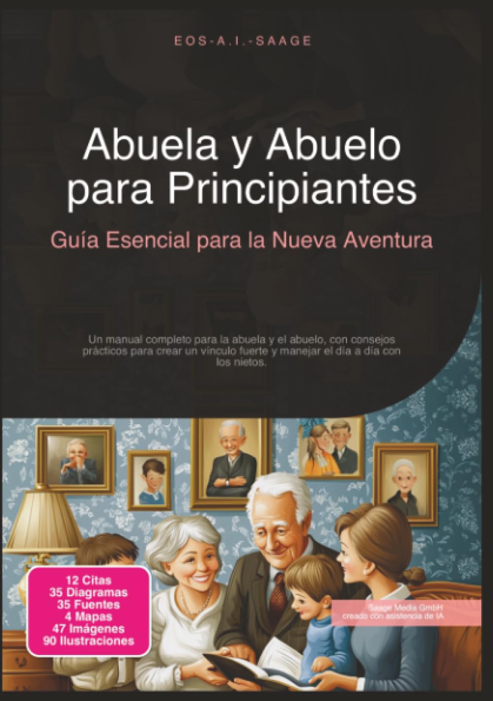 Abuela y Abuelo para Principiantes: Guía Esencial para la Nueva Aventura