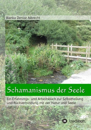  Schamanismus der Seele: Ein Erfahrungs- und Arbeitsbuch zur Selbstheilung und Rückverbindung mit de Francais PDF
