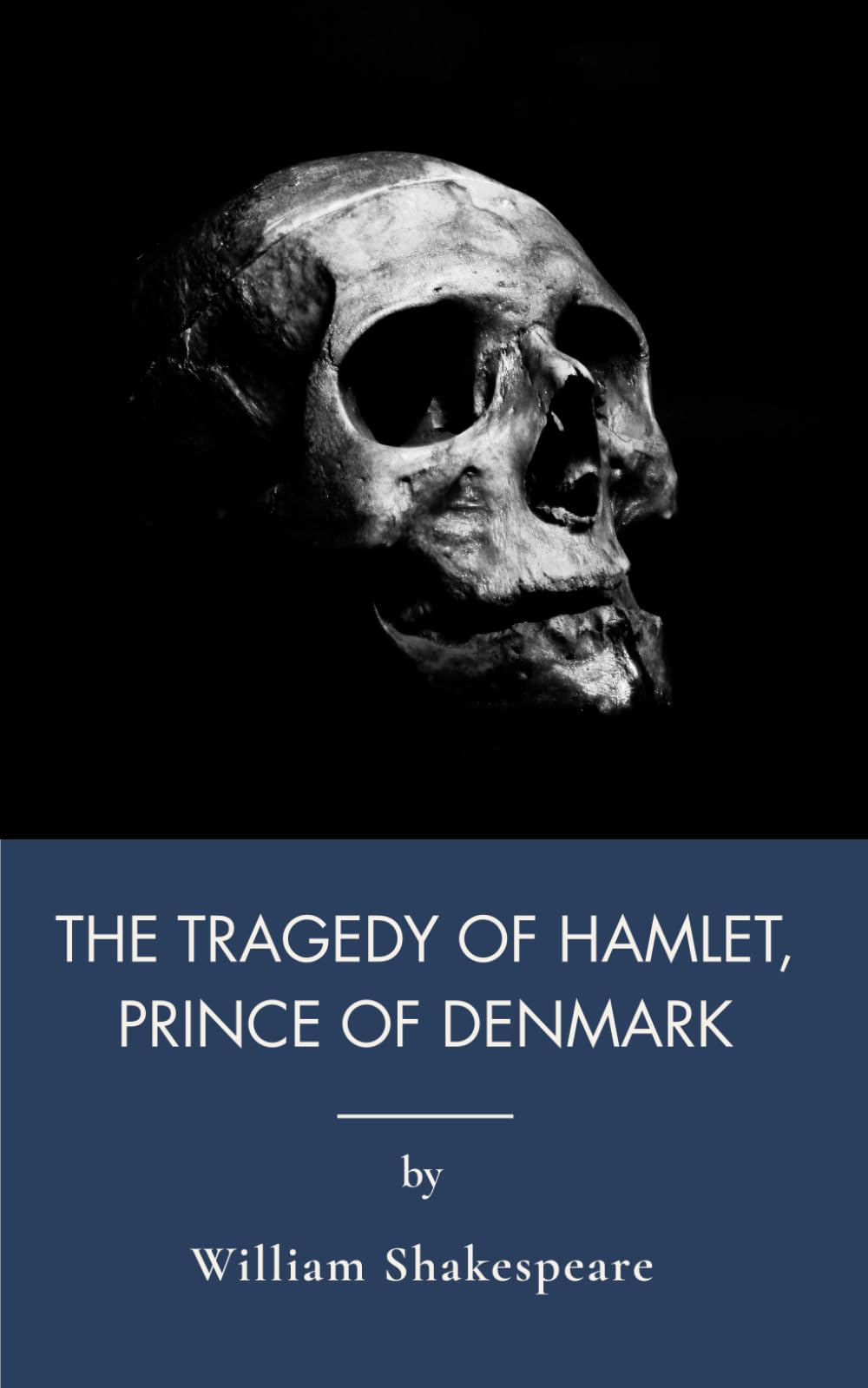 The Tragedy Of Hamlet, Prince Of Denmark: Classic Shakespeare Tragedy As Dark Psychological Drama (Annotated)
