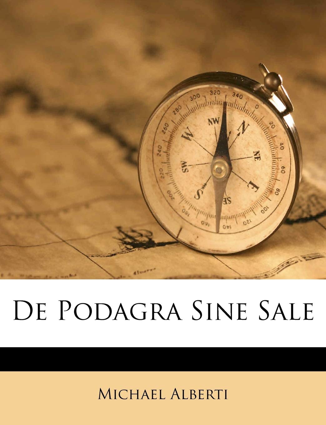 de Podagra Sine Sale (English and Latin Edition)