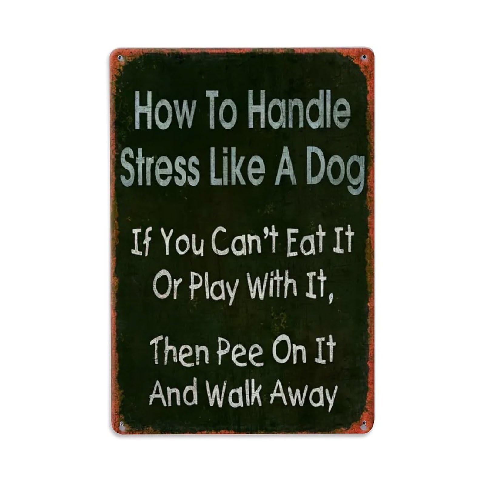 Rkundrne Vintage How To Deal With Stress Like A Dog Metal Tin Sign Garden Bedroom Cafe Bar Man Cave Home Wall Decor Metal Poster 8X12 In