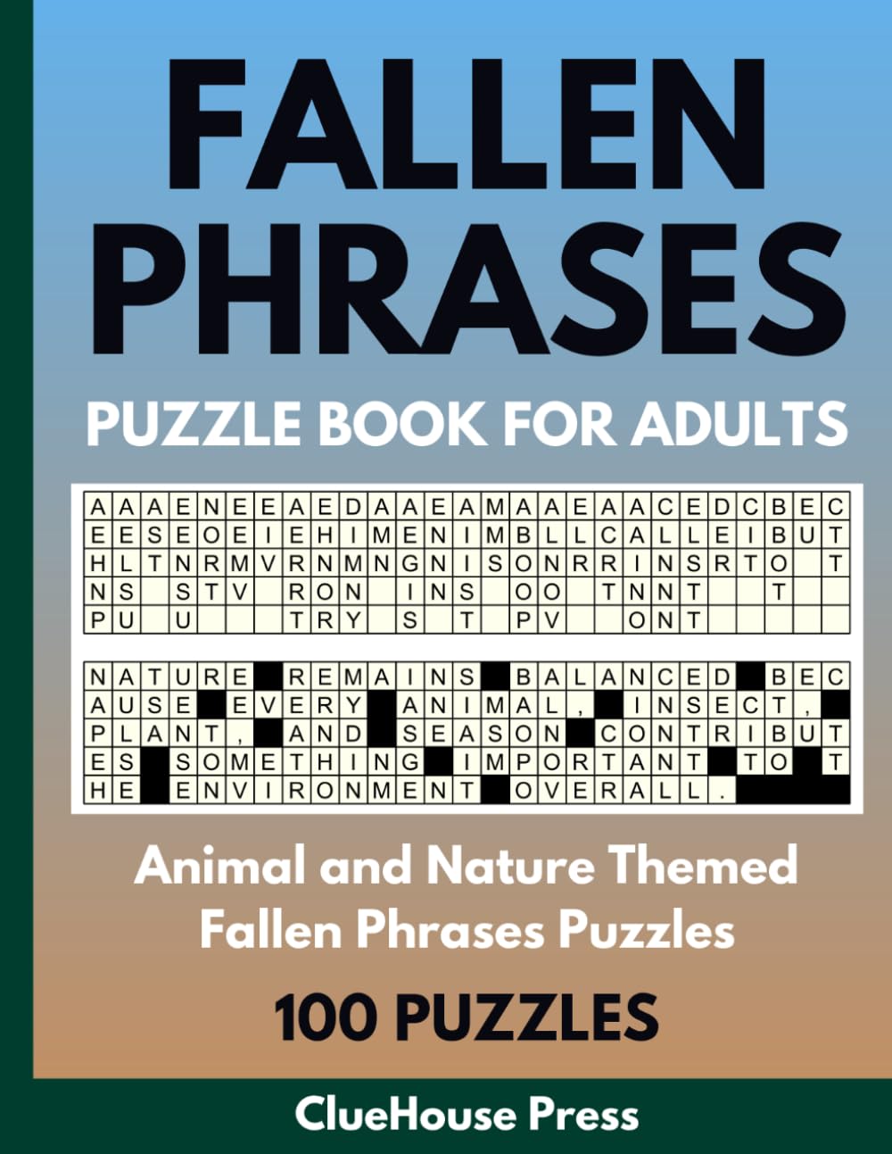 Fallen Phrases Puzzle Book - Animal and Nature Drop Quotes Puzzles for Adults: Quote Falls or Quotefalls Puzzle Book Featuring Animal Facts, Nature Quotes, Wildlife Observations, and Peaceful Sayings