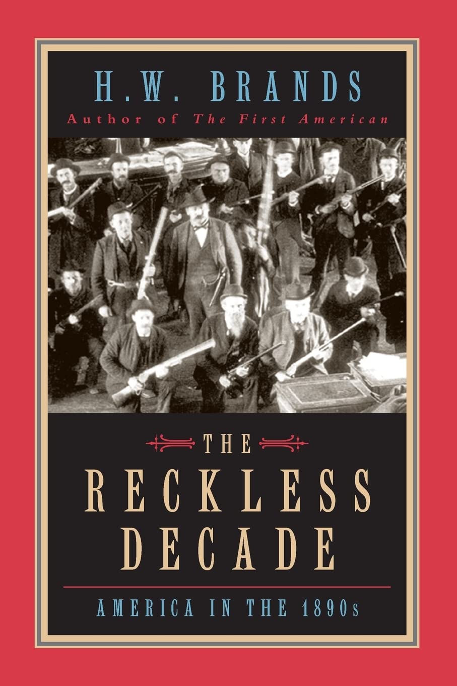 The Reckless Decade – America in the 1890s