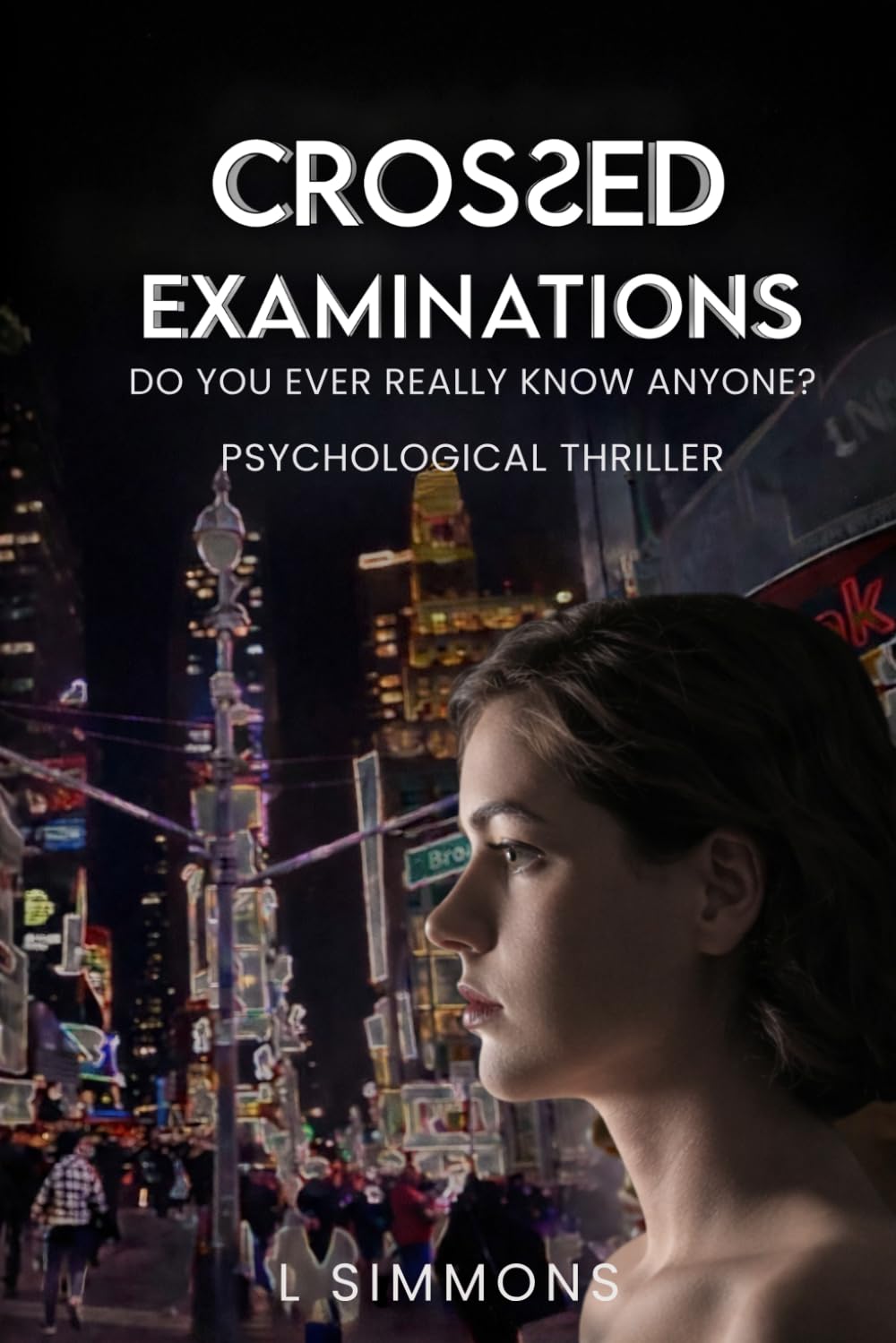 Crossed Examinations: Do you ever really know anyone?