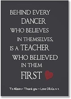 A gorgeous Personalised Behind Every Dancer who believes in themselves, is a teacher who believed in them first, Dance Teacher, Assistant, Present Gift Thank Leaving Quote Print