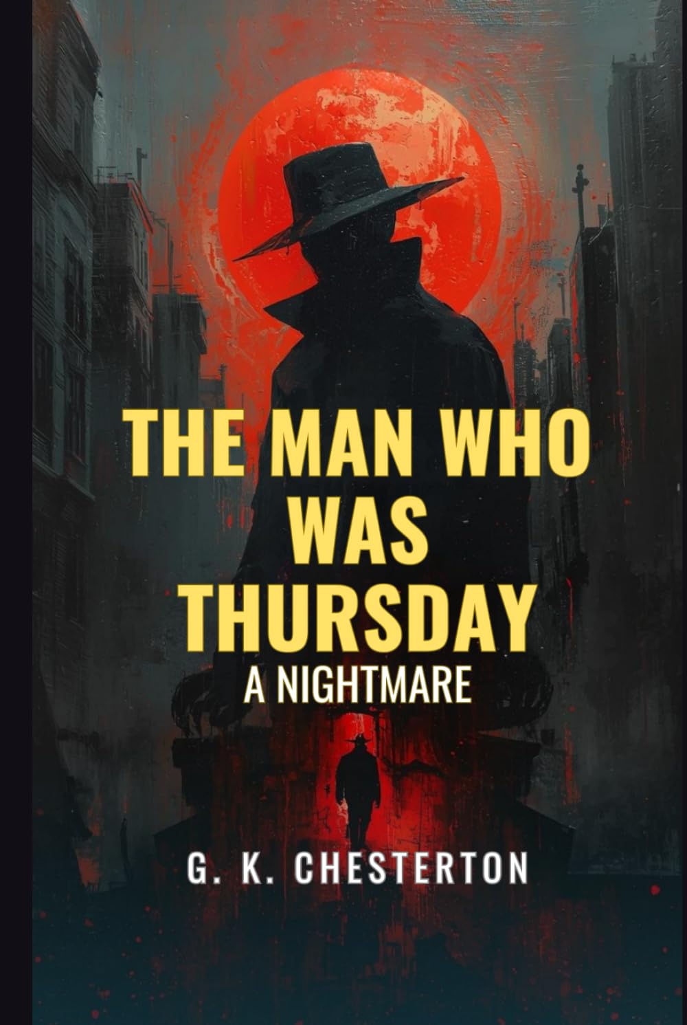 The Man Who Was Thursday: A Nightmare