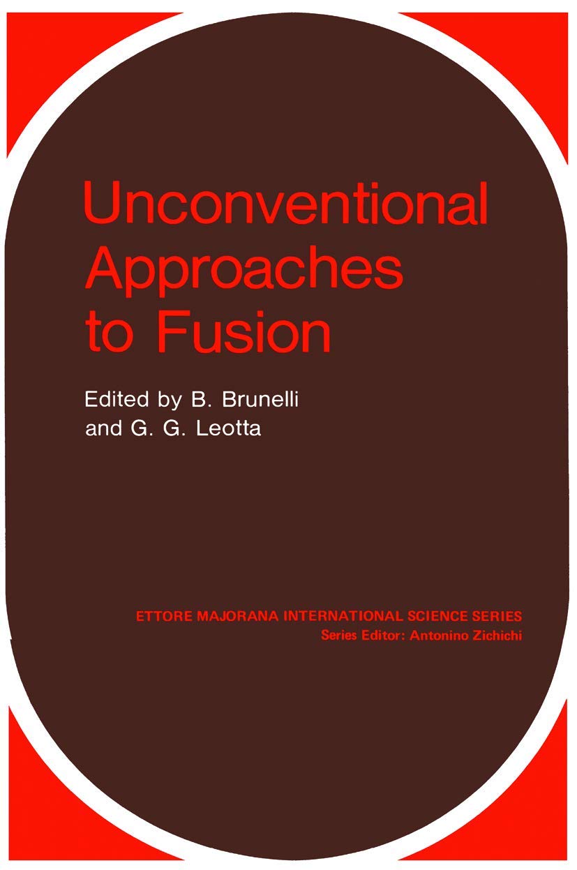 Unconventional Approaches to Fusion: 13 (Ettore Majorana International Science Series, 13)