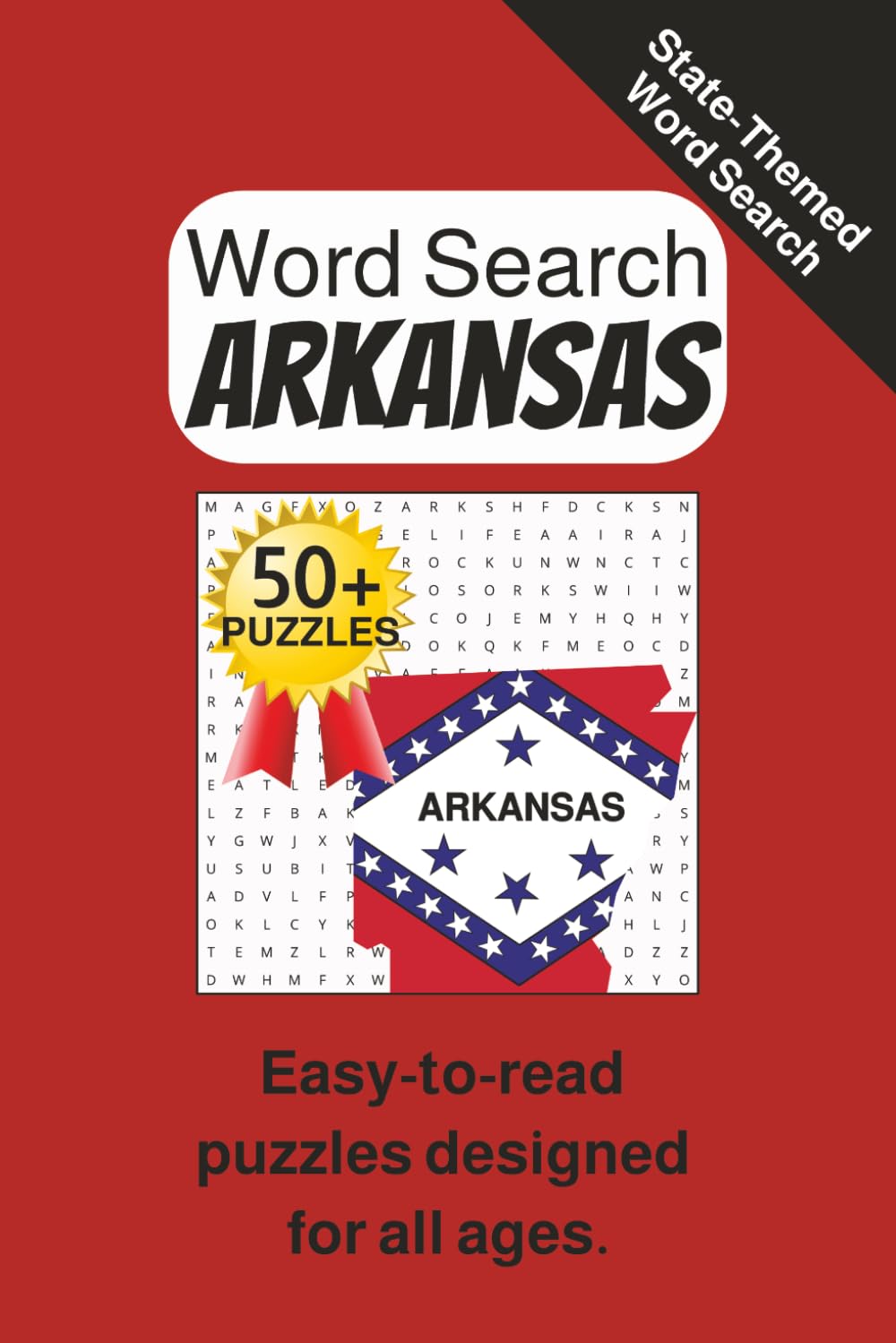 Arkansas Word Search Puzzle Book: Word Searches with Easy to Read Print about the State of Arkansas │6x9 inches, 110 pages │55 puzzles, Gift for Vacations, Holidays, and Down Time