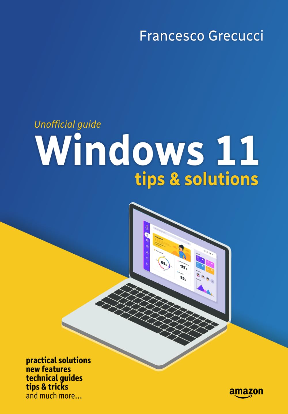 Windows 11 - Tips and Solutions: Practical solutions, new features, technical guides, tips & tricks, and much more