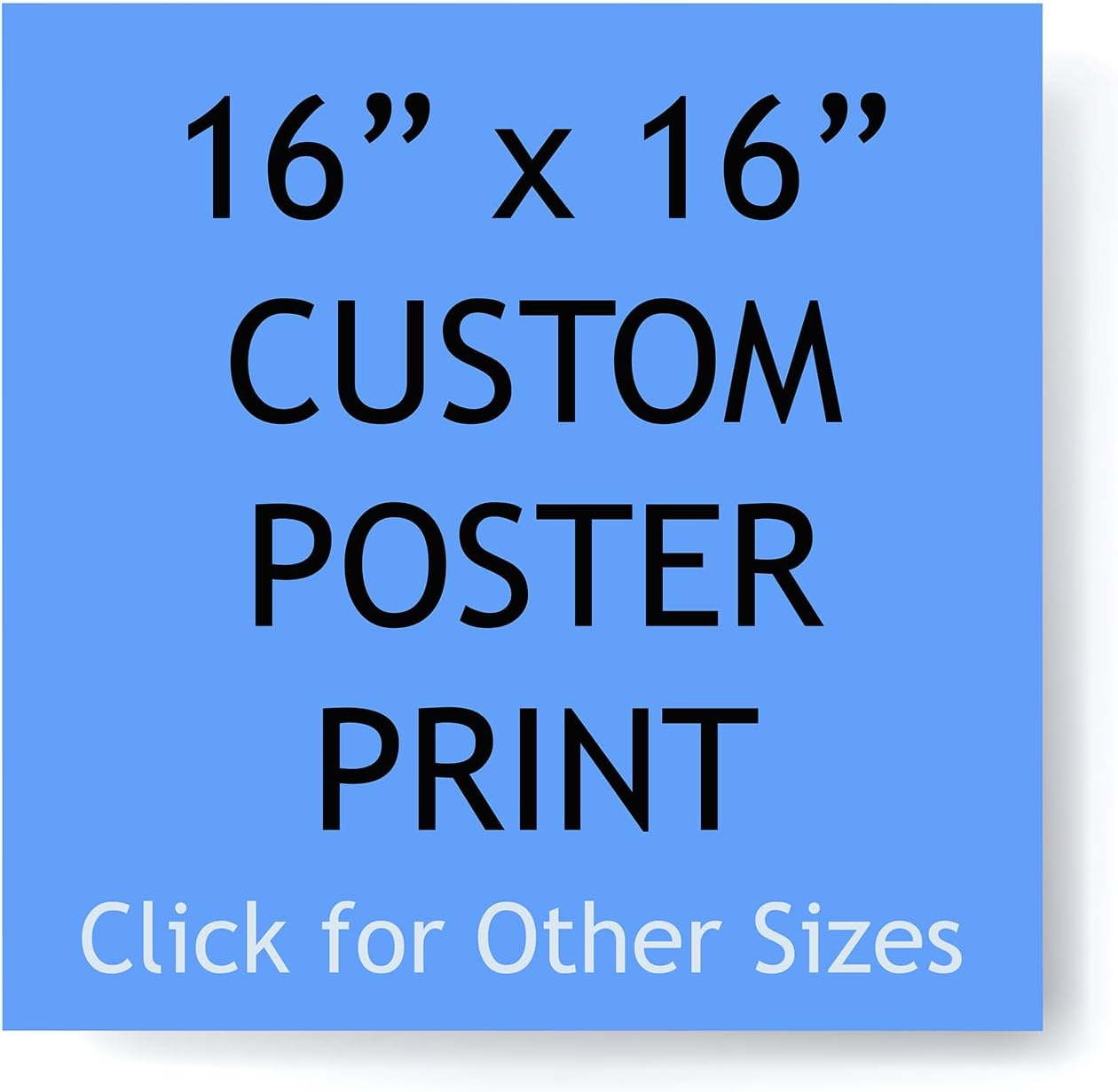 - Pera Print - Custom Poster Print - Upload Your Image/Photo - Personalized Photo Prints, Create Your Own Poster - Print Any Photos, Images - 16 x 16 inches