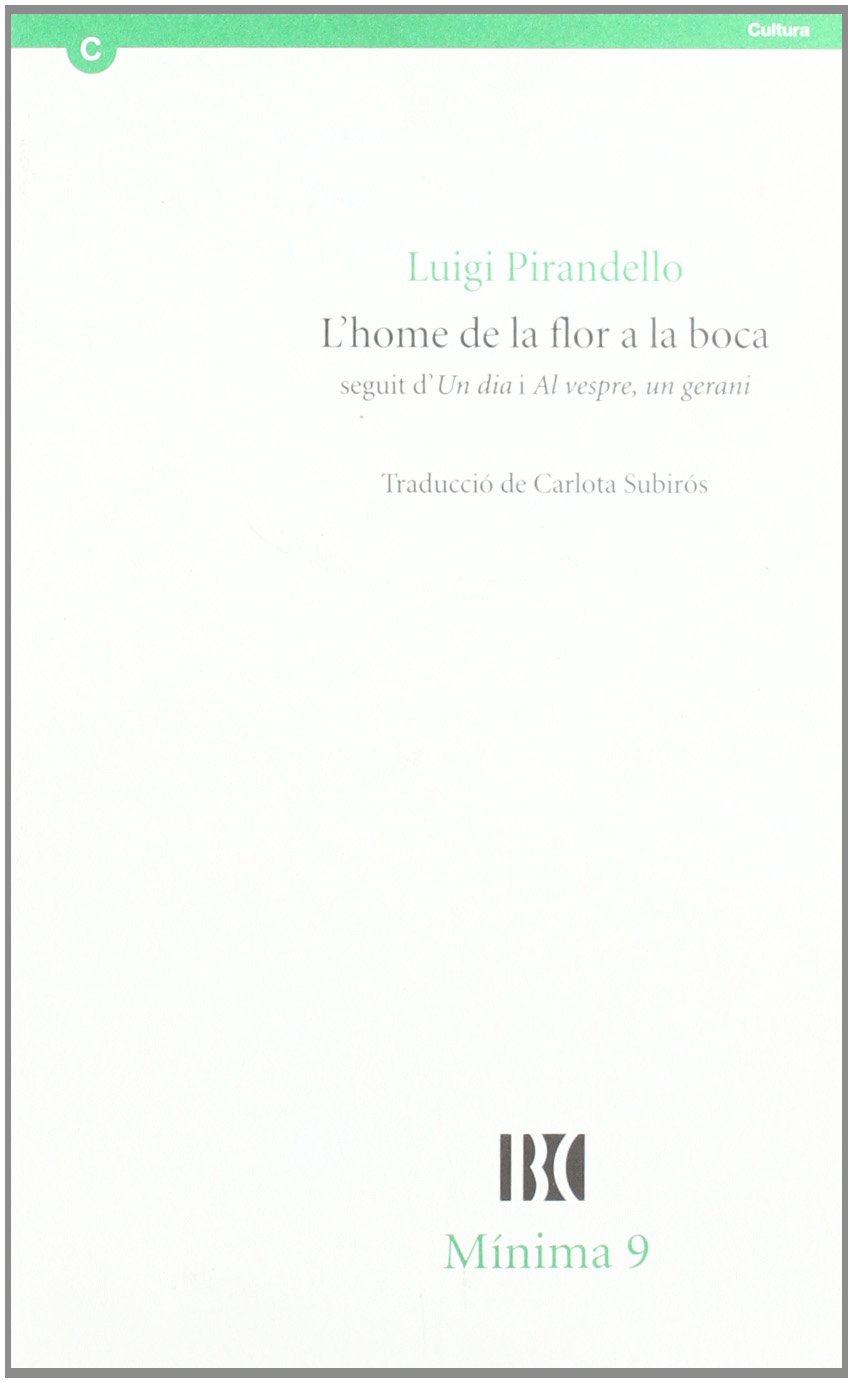 home de la flor a la boca/L': seguit d'"Un dia" i "Al vespre, un gerani" (Mínima)