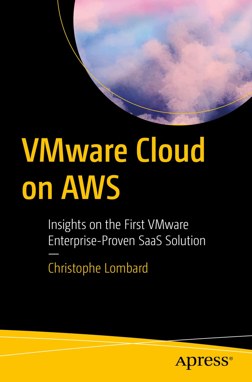 VMware Cloud on AWS: Insights on the First VMware Enterprise-Proven SaaS Solution VMware Cloud on AWS: Insights on the First VMware Enterprise-Proven SaaS Solution