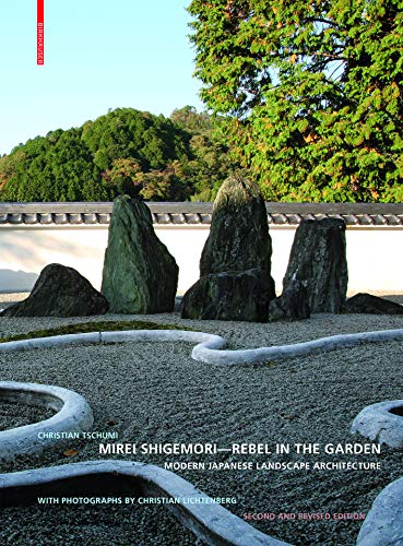 Mirei Shigemori - Rebel in the Garden: Modern Japanese Landscape Architecture (English Edition)