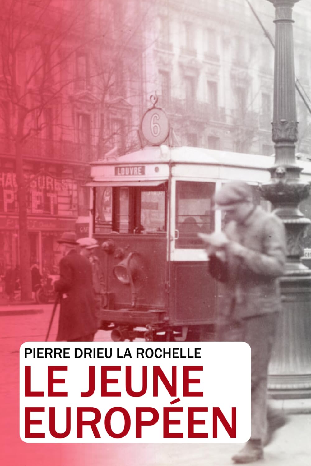Le Jeune Européen par Pierre Drieu la Rochelle