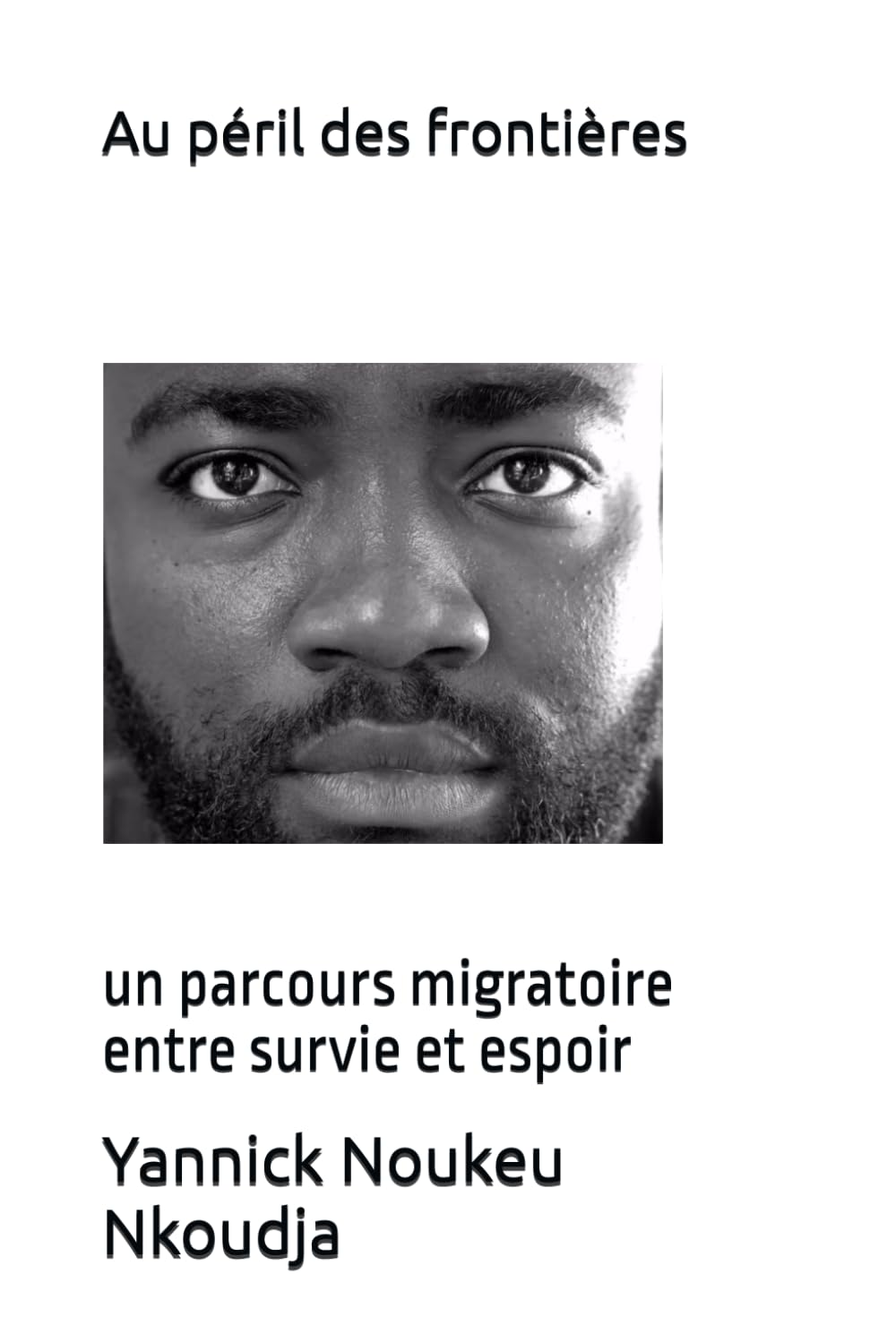 Au péril des frontières: un parcours migratoire entre survie et espoir