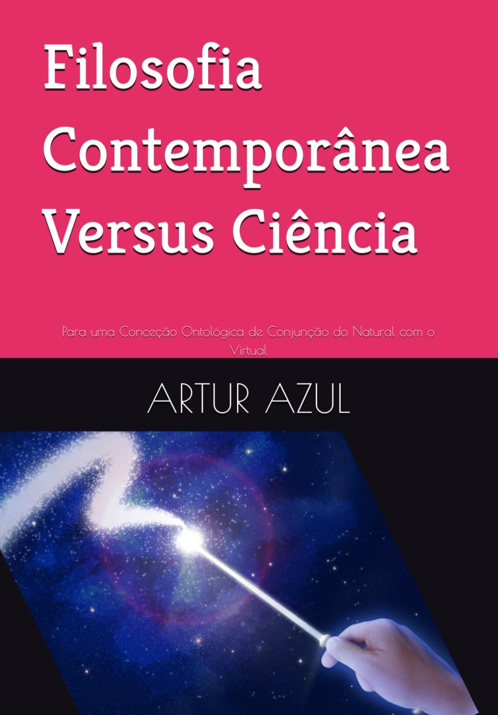 Filosofia Contemporânea Versus Ciência: Para uma Conceção Ontológica de Conjunção do Natural com o Virtual