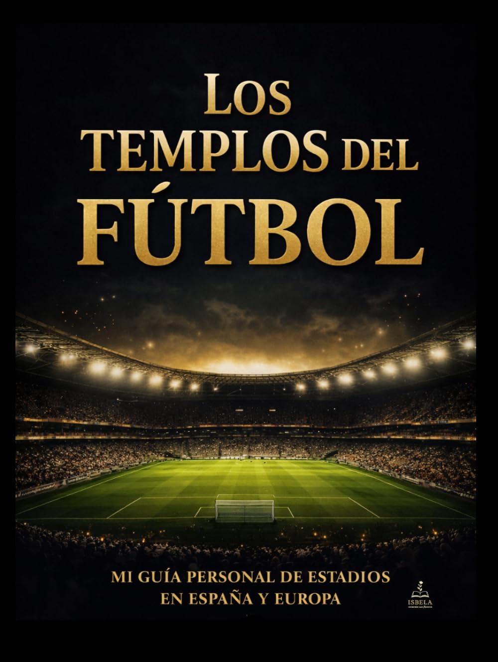 Los templos del Fútbol