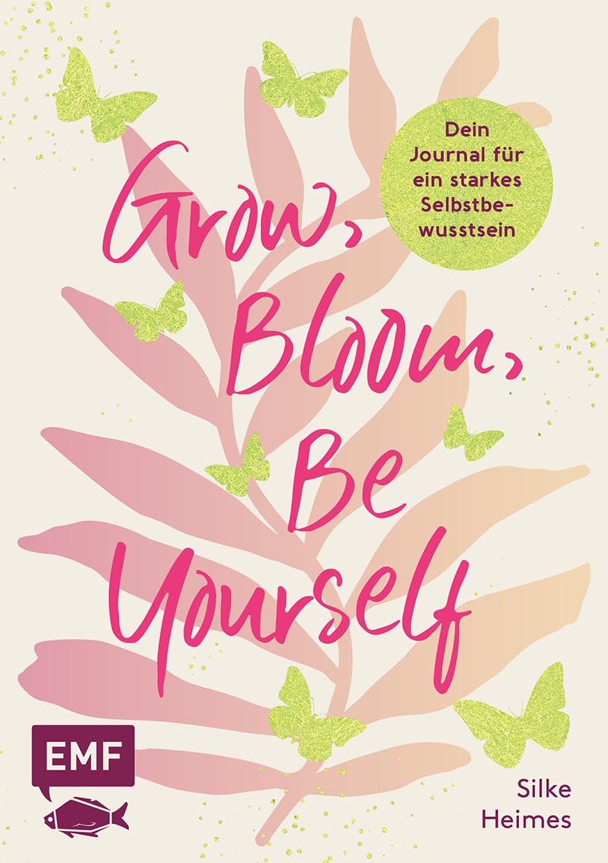 Grow Bloom Be Yourself by Silke Heimes PAPERBACK 9783745924909