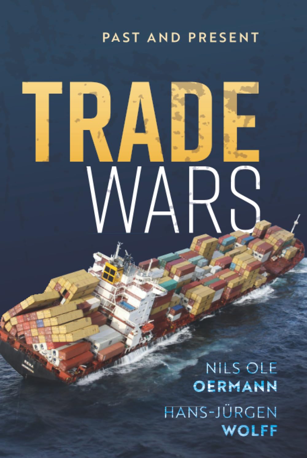 TRADE WARS:PAST & PRESENT: Past and Present