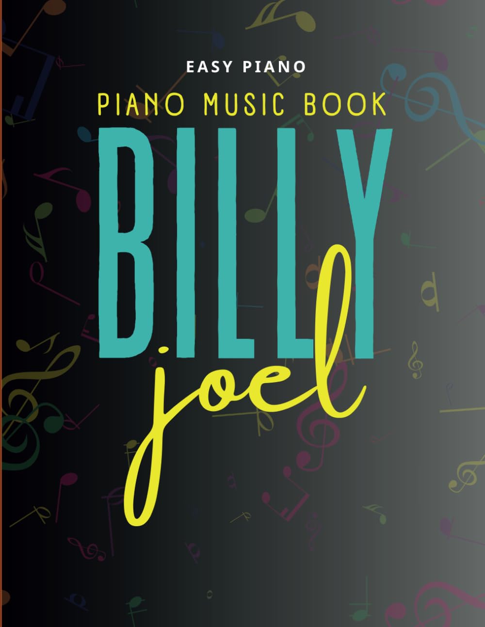 Billy Joel Piano Music Book: Easy Piano