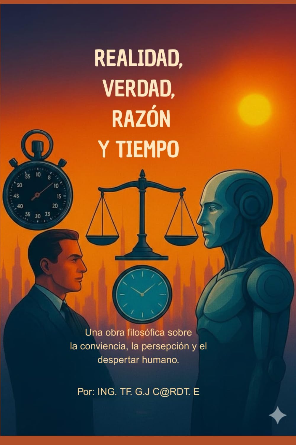 REALIDAD, VERDAD, RAZÓN Y TIEMPO