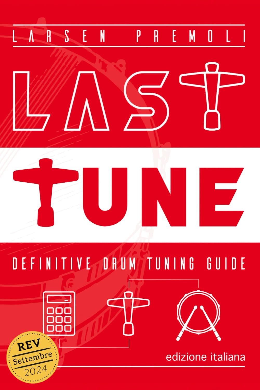 LAST TUNE: Guida definitiva all'accordatura della batteria