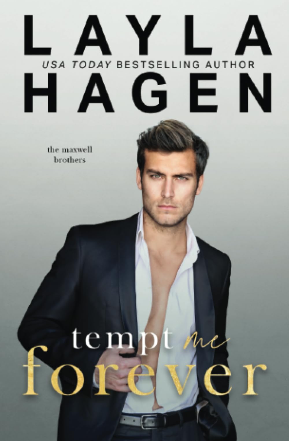 Tempt Me Forever: An enemies-to-lovers romance (The Maxwell Brothers)
