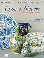 Faïences de Lyon et de Nevers 2707203181 Book Cover