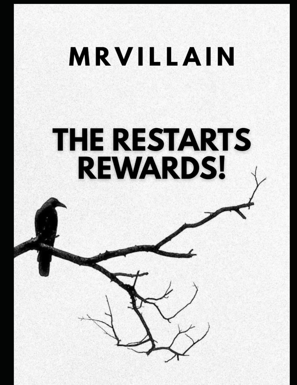 THE RESTART REWARDS!: A Life Lesson Book About Pain, Reality, Loyalty, Faith, and Survival.