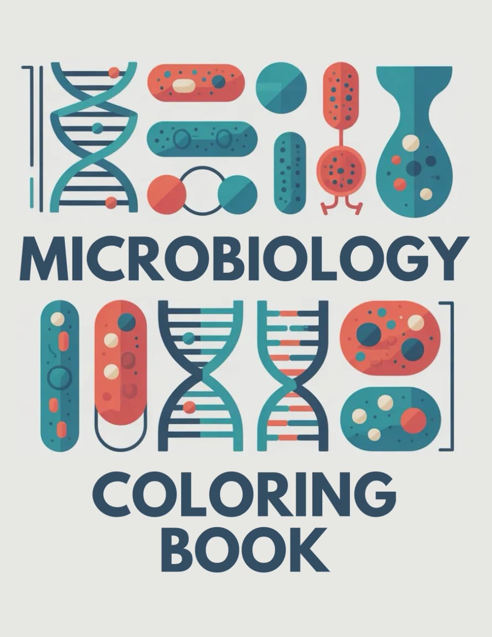 Microbiology Coloring Book for Students, Teachers and Science Lovers: Educational Science Coloring Pages for Students, Teachers and Science Lovers
