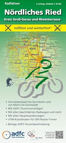 Radfahren - Nördliches Ried / Kreis Groß-Gerau und Rheinterrasse: Maßstab 1:30.000 - reißfest und wetterfest - Von Kelsterbach bis Gernsheim und von ... mit ADFC-Tourenvorschlägen)