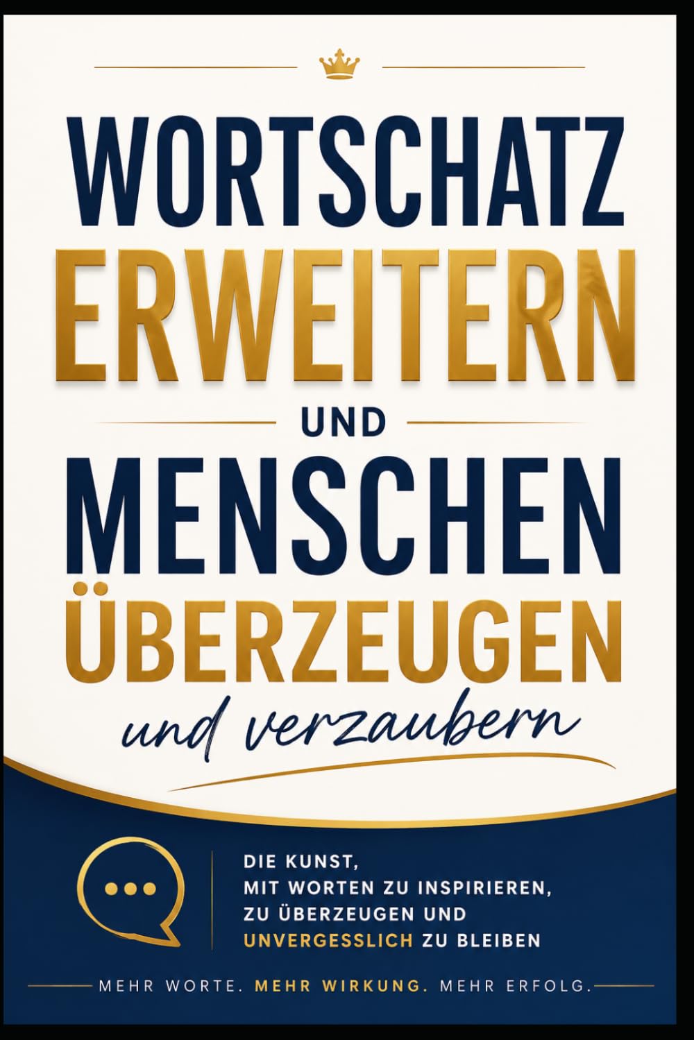 Wortschatz erweitern & Ausdrucksweise verbessern: Mit über 100 Tipps & Übungen Kommunikation, Rhetorik & Schlagfertigkeit stärken Inklusive Arbeitsblätter & Audio-Affirmationen