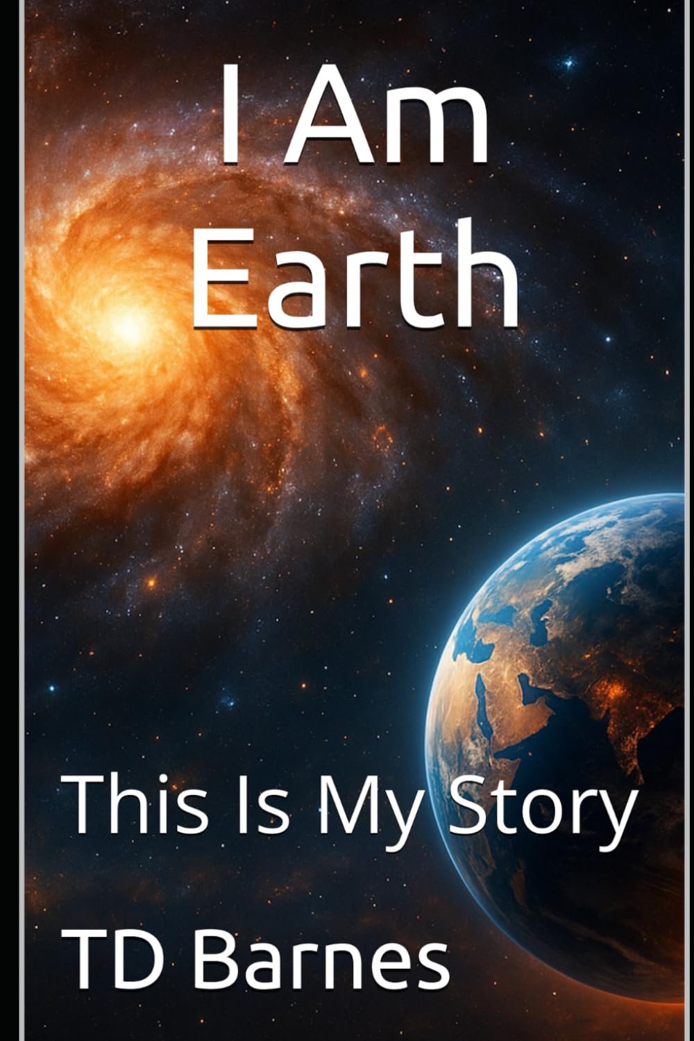 I Am Earth: This Is My Story
