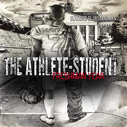 The Athlete-Student: Freshman Year by Eugene Holloman episode artwork