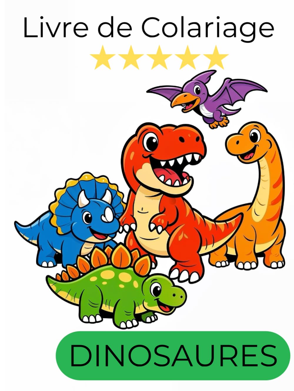 Livre de Coloriage Dinosaures - Édition Enfants: Livre de coloriage avec 40 dessins de dinosaures colorés...