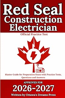 Red Seal Construction Electrician: Master Guide for Preparation Exam with Practice Tests, Questions and Answers (Red Seal Certification Pro: Your Path to Success)