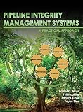 Pipeline Integrity Management Systems: A Practical Approach