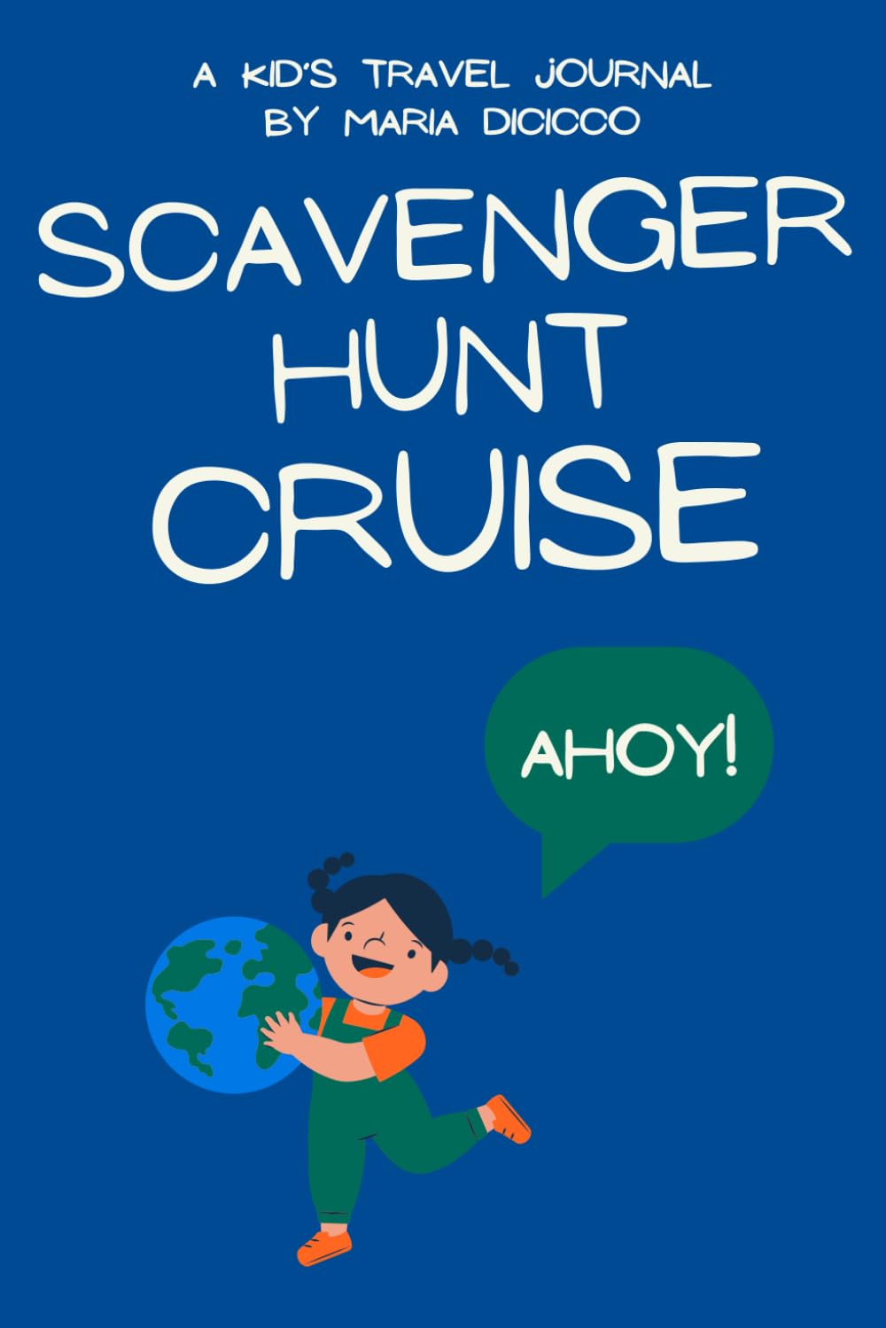 Scavenger Hunt Cruise: A Kid's Travel Journal