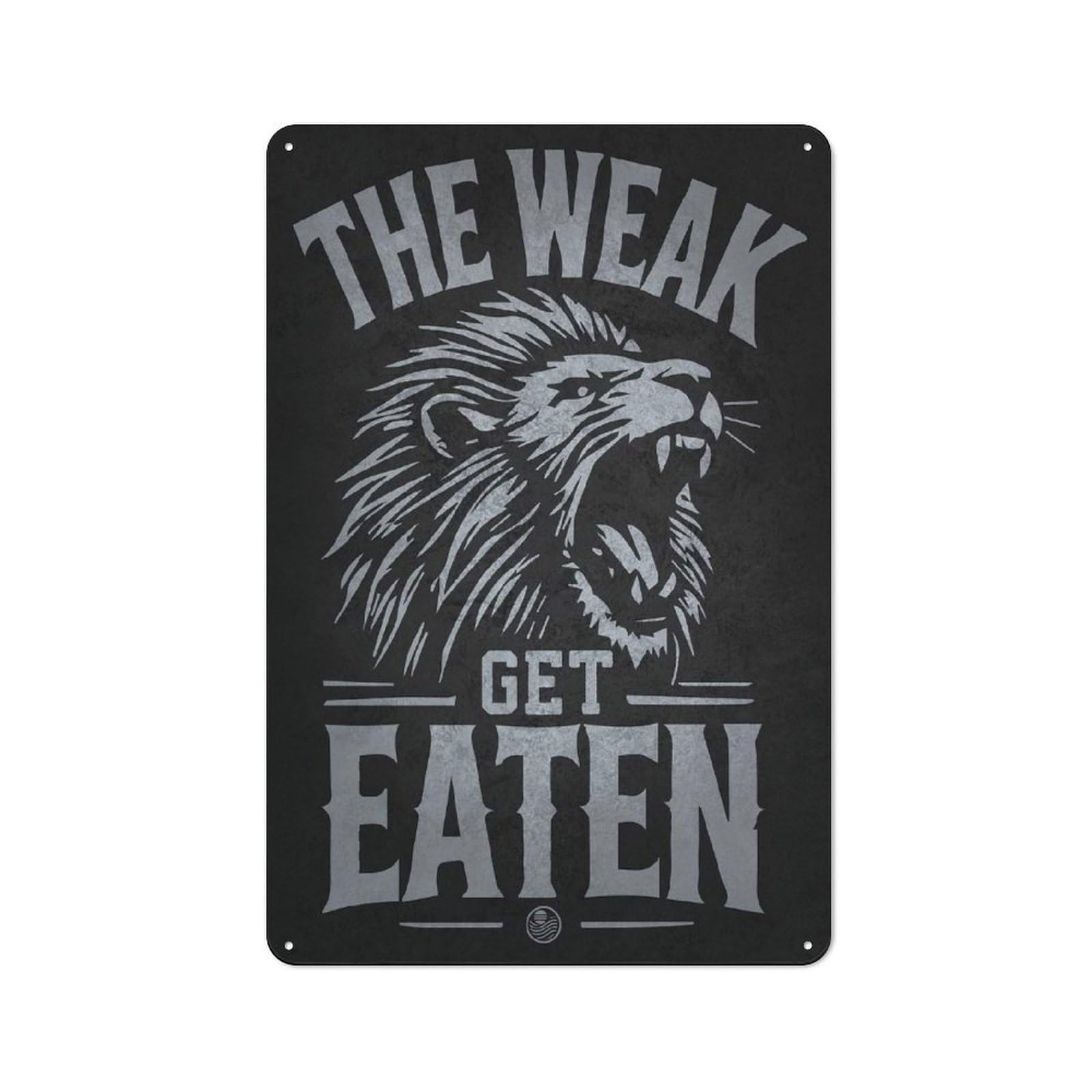 Junmoney Style-3 The Weak Get Eaten - Lion Motivational Vintage Printed Metal Sign 30X20cm For Living Room Wall, For Vintage Wall Decor Fans, For Themed Room Decoration