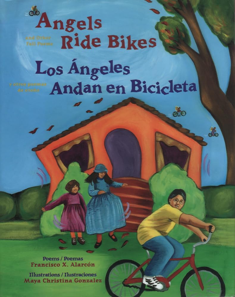 Angels Ride Bikes: And Other Fall Poems / Los Angeles Andan en Bicicleta: Y Otros Poemas de Otoño (The Magical Cycle of the Seasons Series)