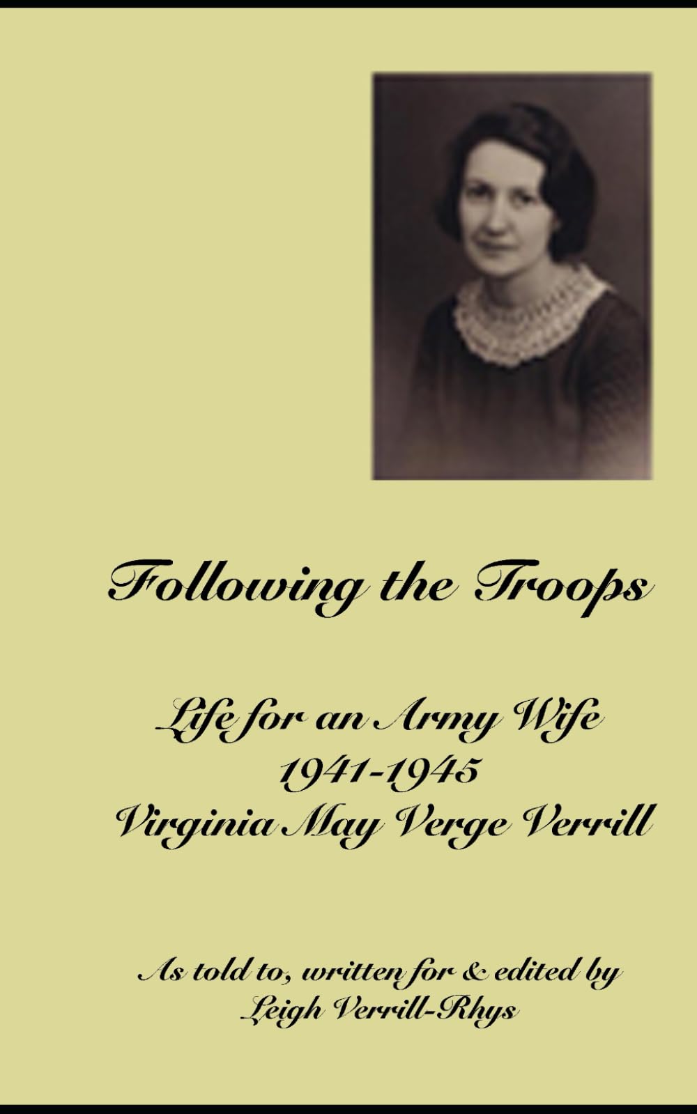 Following the Troops: Life for an Army Wife 1941-1945