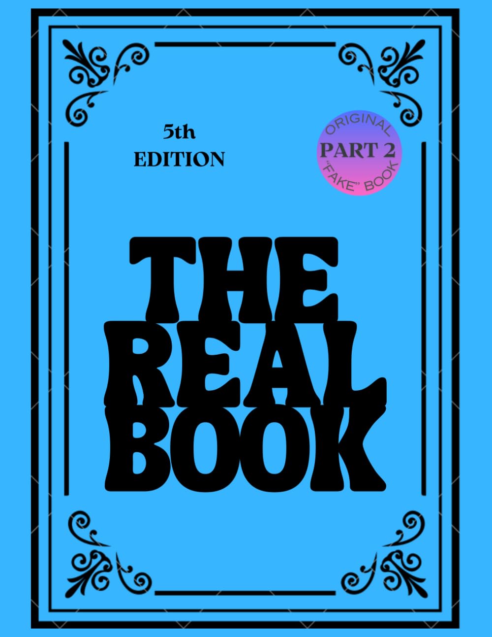 The Real Book - Vol. 1 - Part. 2: 5th Edition - C Instruments - Standard Jazz