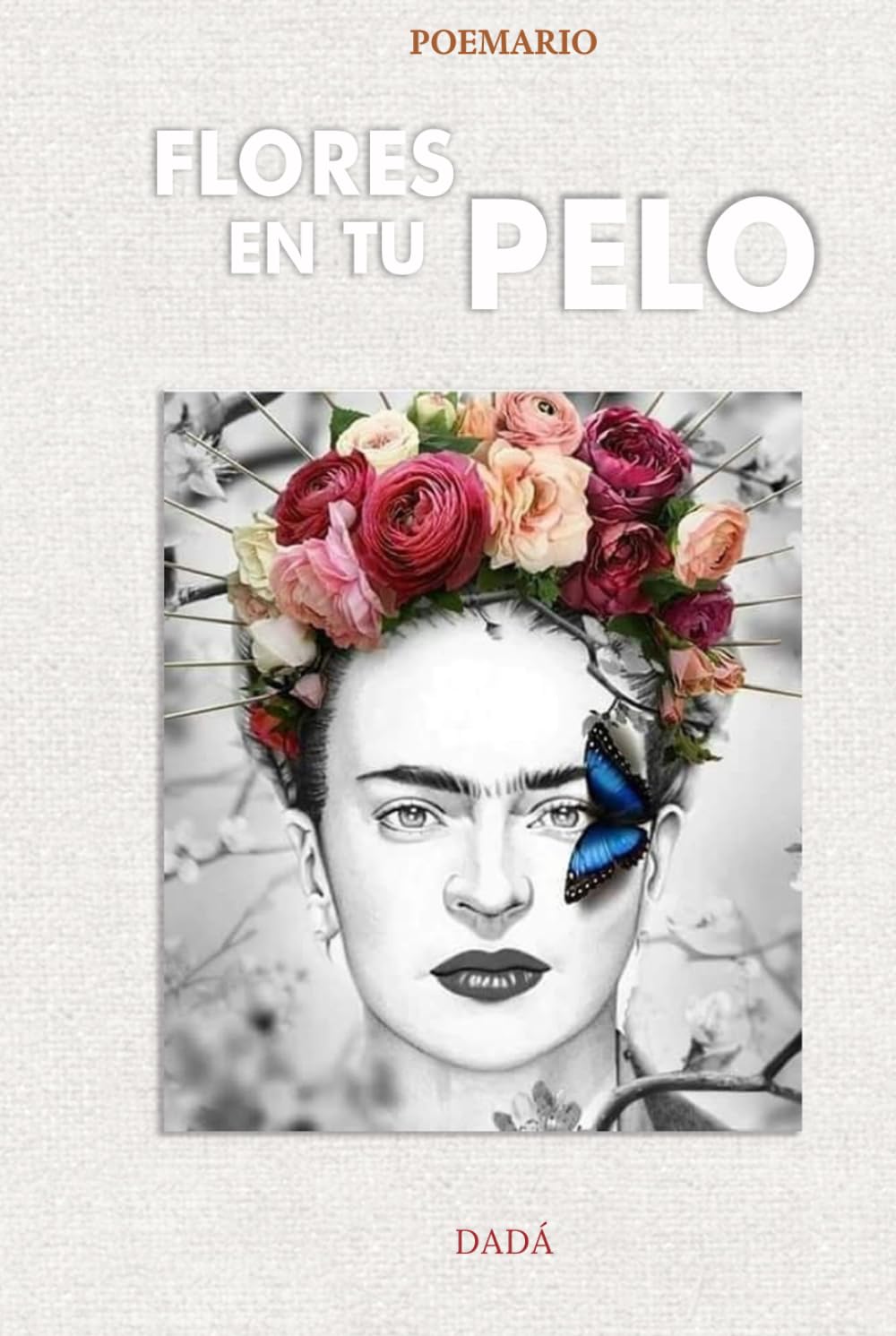 Poemario: Flores en tu Pelo: Libro de poemas: Poesía de autor, verso libre.