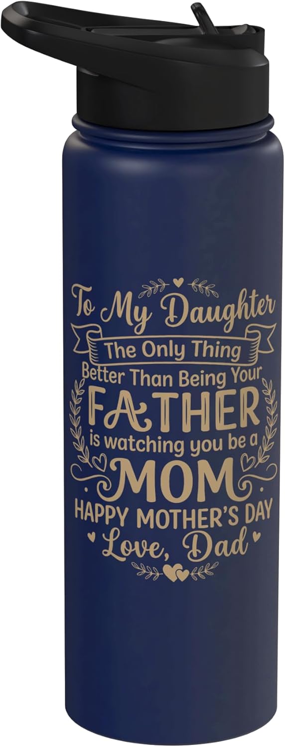 To Daughter from Father Watching You Be A Mom Mothers Day Stainless Steel Insulated Water Bottle