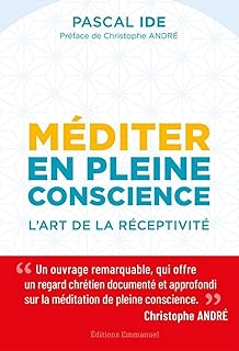 Méditer en pleine conscience : L'art de la réceptivité