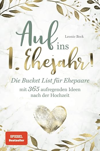 Auf ins 1. Ehejahr! Die Bucket List für Ehepaare mit 365 aufregenden ...