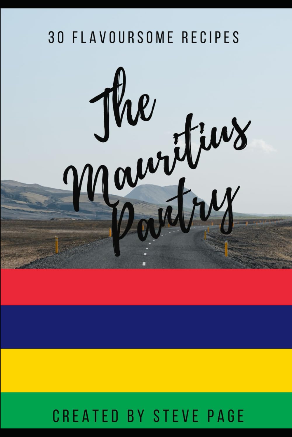 The Mauritius Pantry: 30 Flavoursome Recipe's (The World Pantry)
